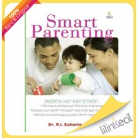 Buku Smart Parenting (Dr.R.I. Suhartin, M.M.)