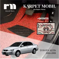 KARPET MOBIL- TOYOTA ALTIS 2004-2008 NON BAGASI 1 WARNA