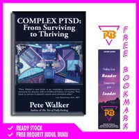 Complex PTSD: From Surviving to Thriving By Pete Walker