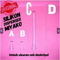 selang dispenser air panas - silikon dispenser miyako original