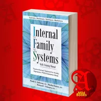 Internal Family Systems Skills Training Manual: Trauma-Informed Treatm