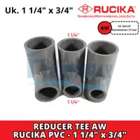 TEE AW 1 1/4 x 3/4 inch RUCIKA PVC VERLOP TEE REDUCER TEE TS VLOK