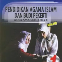 Pendidikan Agama Islam dan Budi Pekerti SMA-MA/SMK Kelas X Kurikulum 2013 Wajib - Yrama Widya