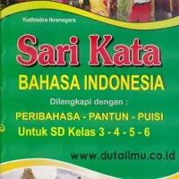 Sari Kata Bahasa Indonesia Pantun,Peribahasa,Puisi - Dua Media