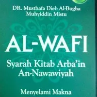 Al-Wafi, Syarah Hadits Arbain Imam An-Nawawi