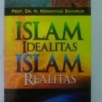 islam idealitas islam realitas.