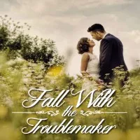 Fall with the Trouble Maker