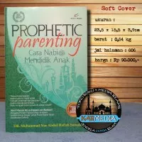 Prophetic Parenting Cara Nabi Mendidik Anak - Pro U Media - Karmedia
