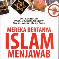 Mereka Bertanya Islam Menjawab