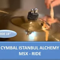 CYMBAL ISTANBUL ALCHEMY MSX RIDE 18'' INCH