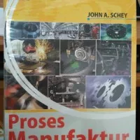 Proses Manufaktur Introduction To Manufacturing Processes - John A