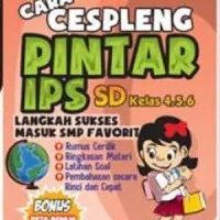 Buku Cara Cespleng Pintar IPS SD Kelas 4,5,6, Langkah Sukses Masuk SMP