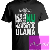 KAOS NU - KAOS BUYUTKU NU - MBAHKU NU - BAPAKKU NU - WARGA NU