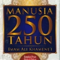 MANUSIA 250 TAHUN - Imam Ali Khamene'i