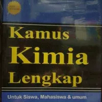 Buku Kamus Kimia Lengkap untuk Siswa, Mahasiswa & Umum