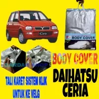 Sarung Pelindung Penutup Bodi/ Selimut Body Cover Mobil Daihatsu CERIA