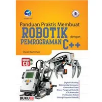 Buku Panduan Praktis Membuat Robotik Dengan Pemrograman C++ (+CD)