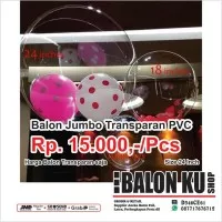 Balon Jumbo PVC Transparan / Balon Transparan / Balon PVC 24 Inch