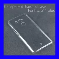 HTC U11 Plus - Clear Hard Case Casing Cover Transparan