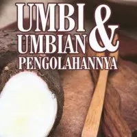 Umbi-Umbian Dan Pengolahannya