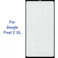 Tempered Glass GOOGLE PIXEL 2 XL ( 6" ) - AntiGores Kaca Full Cover