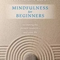 Mindfulness for Beginners : Reclaiming the Present Moment