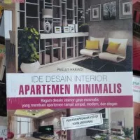Buku Ide Desain Interior Apartemen Minimalis-Paulus Hariadi-Griya Krea