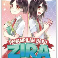 KOMIK NEXT G PENAMPILAN BARU ZIRA oleh Ilma Tazkiya, Mei dkk