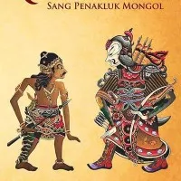 Buku RANGGALAWE - SANG PENAKLUK MONGOL - Makinuddin Samin
