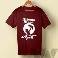 Kaos Mama Ibu April Baju T-shirt Mama Ibu Terbaik Lahir Bulan April