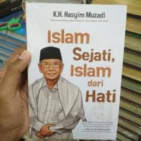ISLAM sejati Islam dari hati - KH Hasyim Muzadi