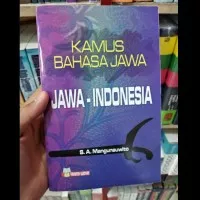 KAMUS BAHASA JAWA JAWA-INDONESIA - S. A. Mangunsuwito