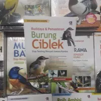 Buku Budidaya Dan Pemasteran Burung Ciblek Siap Tanding Menjadi Jawara