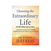 Choosing The Extraordinary Life - DR. Robert Jeffress (IND)