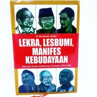 Lekra, Lesbumi, Manifes Kebudayaan - Sejarah Sastra Indonesia Periode