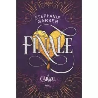 CARAVAL #3: FINALE STEPHANIE GARBER - NOURA BOOKS