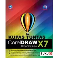Buku Kupas Tuntas CorelDraw X7 (Graphics Suite)