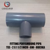 GROSIR - FITTING PIPA - TEE - 2 X 1 1/2 INCH - AW - RUCIKA
