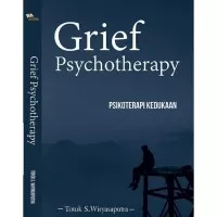 Buku Psikologi : Grief Psychotherapy (Psikoterapi Kedukaan)