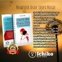 Dont Be Angry Mom / Buku Mendidik Anak Tanpa Marah By Dr Nurul Affifah