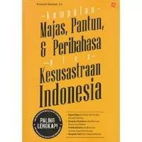 KUMPULAN MAJAS, PANTUN, & PERIBAHASA PLUS KESUSASTRAAN INDONESIA