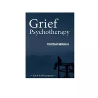 Buku Grief Psychotherapy Oleh Totok S. Wiryasaputra