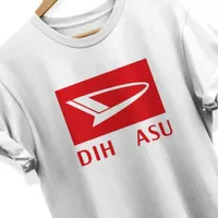 T-shirt kaos funny DIH ASU | kaos parodi DAIHATSU high quality
