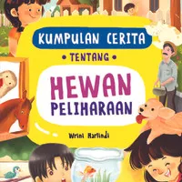 Buku Dongeng Anak - Kumpulan Cerita Tentang Hewan Peliharaan - ORI