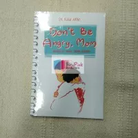Dont Be Angry Mom by dr. Nurul Afifah