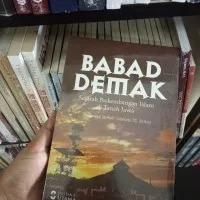 BUKU BABAD DEMAK SEJARAH PERKEMBANGAN ISLAM DI TANAH JAWA - PURWADI