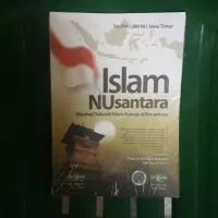 ISLAM NUSANTARA MANHAJ DAKWAH ISLAM ASWAJA DI NUSANTARA