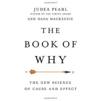 The Book of Why : The New Science of Cause and Effect