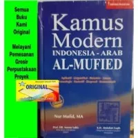 Kamus Modern Indonesia Arab Al Mufied Al Mufid - Nur Mufid