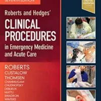 Robert and Hedges Clinical Procedures Emergency and Acute Care 7e 2019